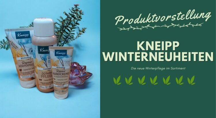 Produktvorstellung Kneipp Die neue Winterpflege Familie zu Haus