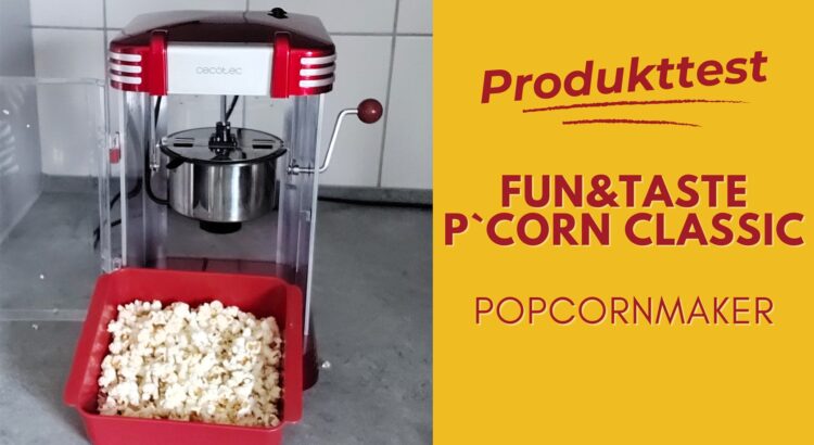 Produkttest Fun & Taste Popcornmaker